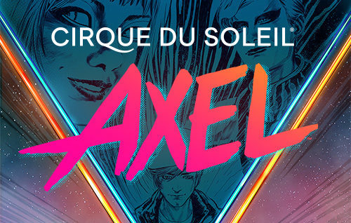 The Incredible Life of The Artists from the Cirque du Soleil Show AXEL